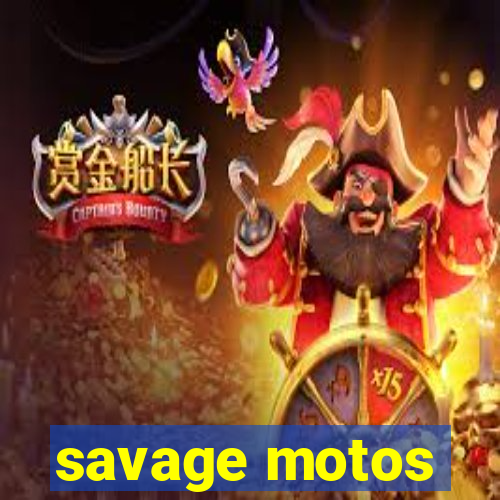 savage motos